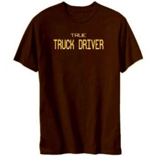 True Truck Driver Mens T shirt Clothing