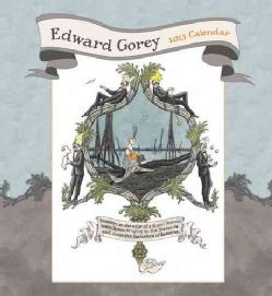 Edward Gorey 2013 Calendar (Calendar)