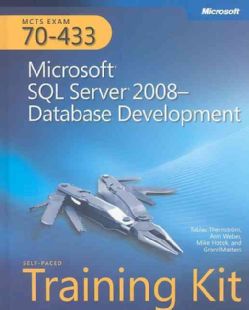Kit (Exam 70 433) Microsoft SQL Server 2008    Database Development