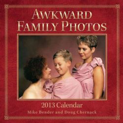 Awkward Family Photos 2013 Calendar (Calendar)
