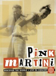 Pink Martini   Discover The World Live In Concert (DVD)