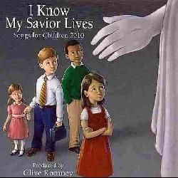 Know My Savior Lives Songs For Children 2010