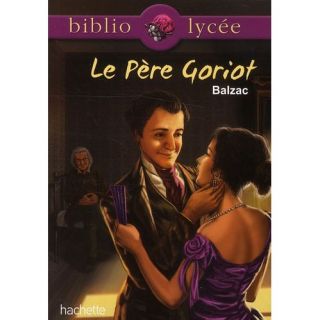 BIBLIOLYCEE T.56; le Père Goriot   Achat / Vente livre V. Bremond