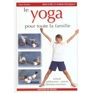 Le yoga pour toute la famille   Achat / Vente livre Clara Truchot pas