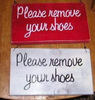 Chic Shabby PLEASE REMOVE YOUR SHOES Sign CHOOSE COLOR