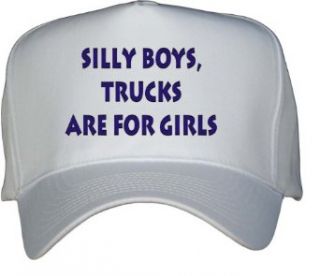 Silly boys, trucks are for girls White Hat / Baseball Cap
