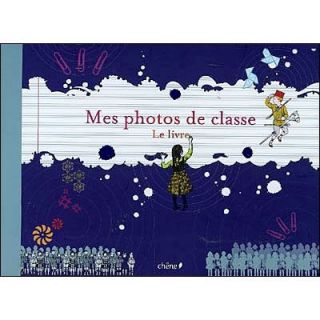 ALBUM DE PHOTOS DE CLASSE   Achat / Vente livre Collectif pas cher