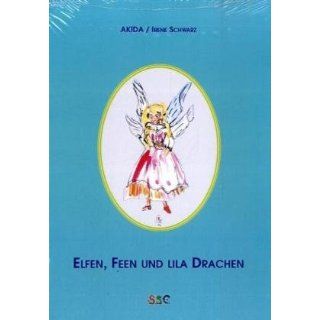 Elfen, Feen und lila Drachen 8 Märchen für Kinder von 8 bis 88